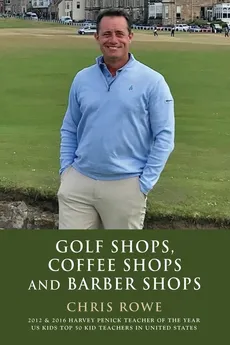 Golf Shops, Coffee Shops & Barber Shops - Chris Rowe