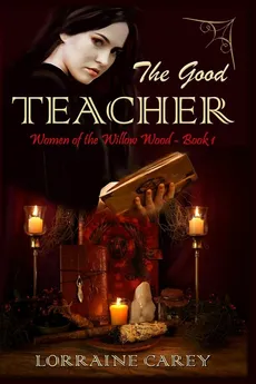 The Good Teacher - Lorraine Carey