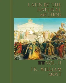 Latin by the Natural Method, vol. 2 - Fr. William Most