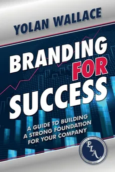 Branding For Success - Yolan Wallace