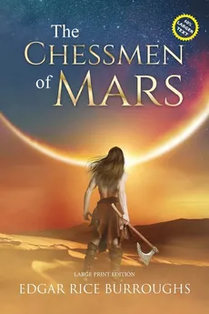The Chessmen of Mars (Annotated, Large Print) - Edgar Rice Burroughs