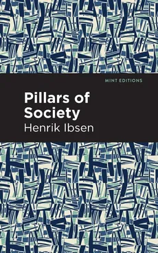Pillars of Society - Henrik Ibsen