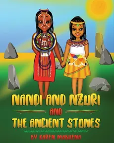 Nandi And Nzuri And The Ancient Stones - Karen Mabhena