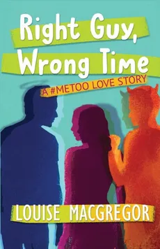 Right Guy, Wrong Time - Louise MacGregor