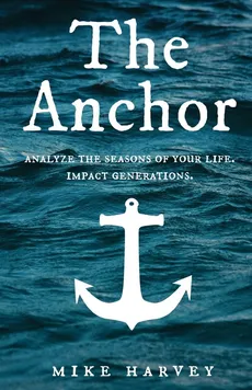 The Anchor - Mike Harvey