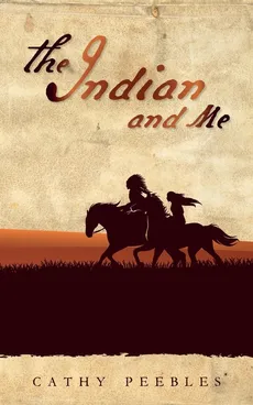 The Indian and Me - Cathy Peebles