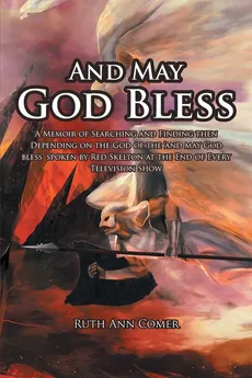 And May God Bless - Ruth Ann Comer