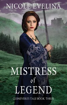 Mistress of Legend - Nicole Evelina