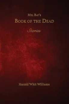 Mel Bay's Book of the Dead - Harold Whit Williams