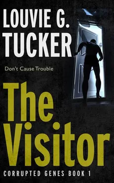 The Visitor - Louvie G. Tucker