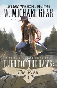 Flight Of The Hawk - W. Michael Gear