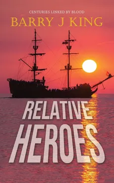 RELATIVE HEROES - Barry J King