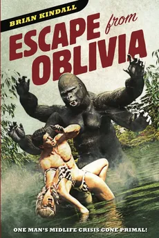 Escape from Oblivia - Brian Kindall