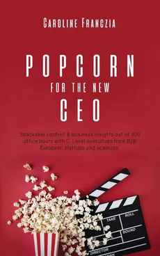 Popcorn for the new CEO - Caroline Franczia