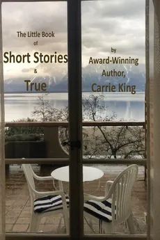 Short Stories & True (Black & White Edition) - Carrie King