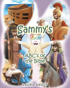 Sammy's ABC's of the Bible - Laura Shoff