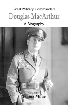 Great Military Commanders - Douglas MacArthur