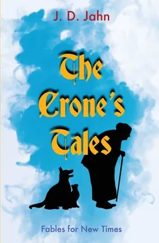 The Crone's Tales - J.D. Jahn