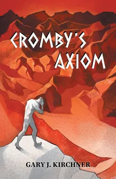 Cromby's Axiom - Gary J. Kirchner
