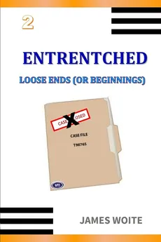 ENTRENTCHED 2 - JAMES WOITE