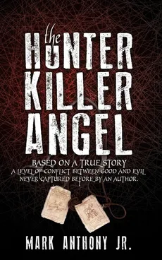 The Hunter Killer Angel - Jr Mark Anthony