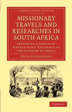 Missionary Travels and Researches in South Africa - Livingstone David
