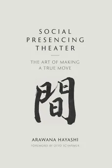 Social Presencing Theater - Arawana Hayashi