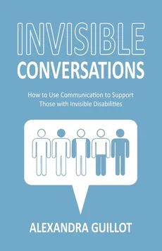 Invisible Conversations - Alexandra Guillot