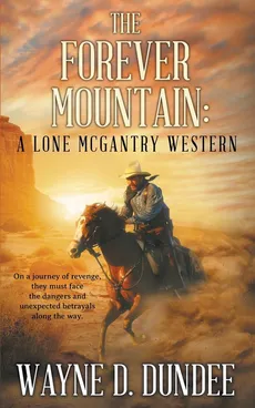 The Forever Mountain - Wayne D. Dundee