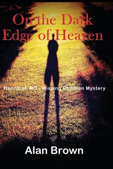 On the Dark Edge of Heaven - Alan Brown