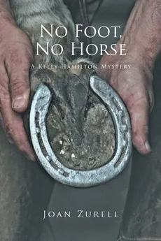 No Foot, No Horse - Joan Zurell