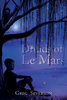 Druids of Le Mars - Greg Severson