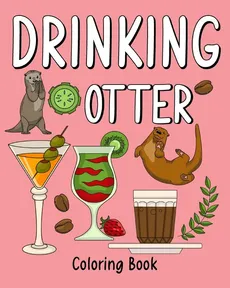 Drinking Otter Coloring Book - PaperLand