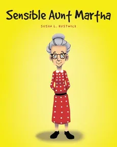 Sensible Aunt Martha - Susan L. Hustwick