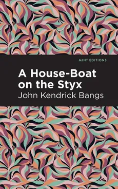 House-Boat on the Styx - John Kendrick Bangs