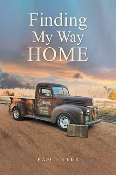 Finding My Way Home - Pam Estes