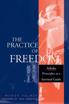 The Practice of Freedom - Wendy Palmer