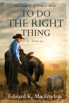 To Do the Right Thing - Edward K. Mackendrik