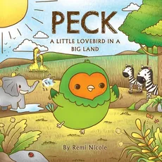 Peck - A Little Lovebird In A Big Land - Remi Nicole