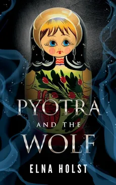 Pyotra and the Wolf - Elna Holst