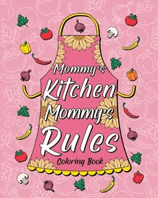 Mommy's Kitchen Mommy's Rules Coloring Book - PaperLand