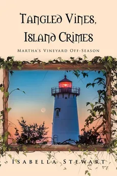 Tangled Vines, Island Crimes - Isabella Stewart