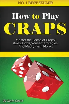 How to Play Craps - Kevin Gerard