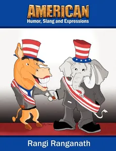 American Humor, Slang and Expressions - Rangi Ranganath