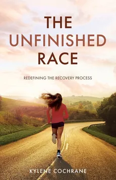 The Unfinished Race - Kylene Cochrane