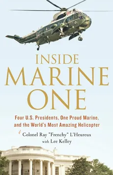 INSIDE MARINE ONE - RAY L'HEUREUX