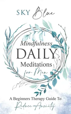 Mindfulness Daily Meditations for Men A Beginners Therapy Guide To Reduce Anxiety - Sky Blue