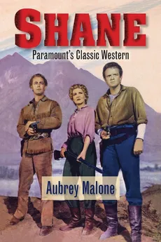 Shane - Paramount's Classic Western - Malone Aubrey