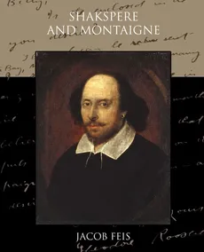 Shakespeare And Montaigne - Jacob Feis