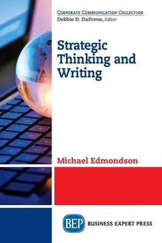 Strategic Thinking and Writing - Michael Edmondson